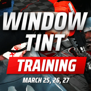 Window Tint Training-(March 25, 26, 27)