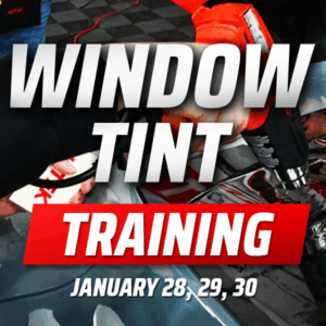 Window Tint Training-(Jan 28,30)